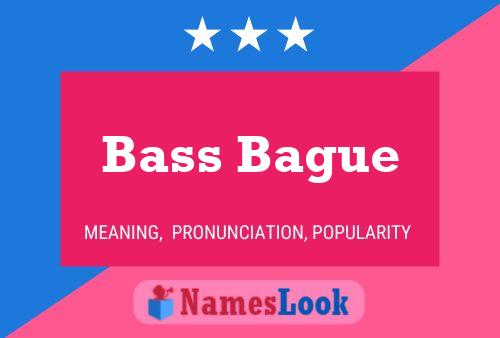 Bass Bague Namensposter