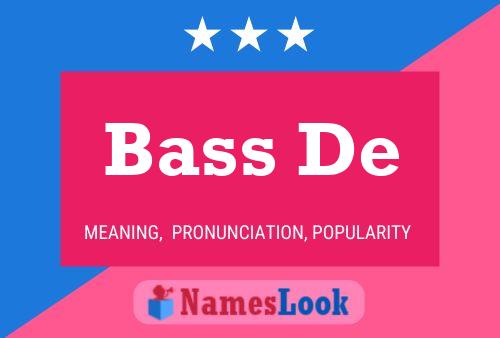 Bass De Namensposter