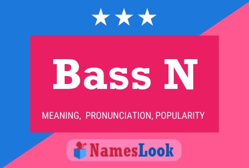 Bass N Namensposter