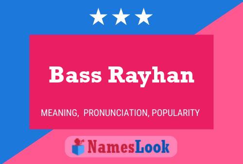 Bass Rayhan Namensposter