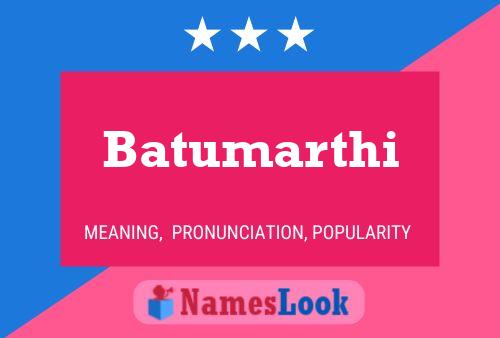 Batumarthi Namensposter