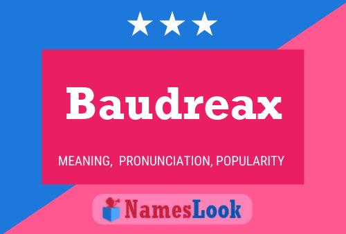 Baudreax Namensposter