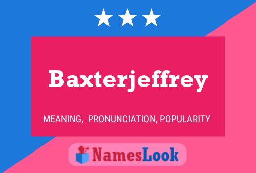 Baxterjeffrey Namensposter