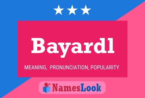 Bayardl Namensposter