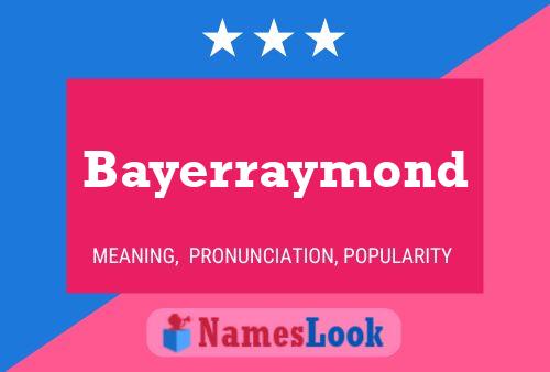 Bayerraymond Namensposter