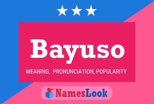 Bayuso Namensposter