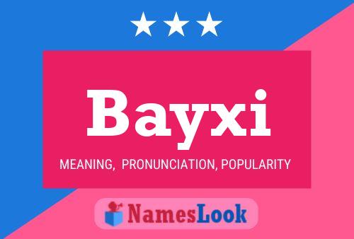 Bayxi Namensposter