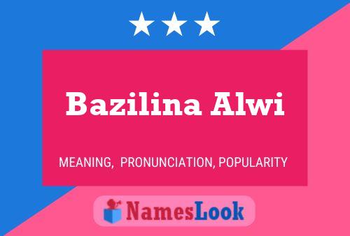 Bazilina Alwi Namensposter