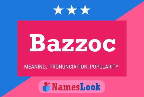 Bazzoc Namensposter