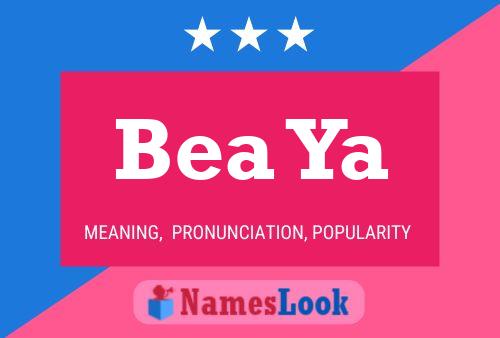 Bea Ya Namensposter