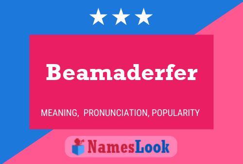 Beamaderfer Namensposter