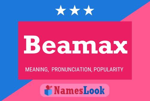 Beamax Namensposter