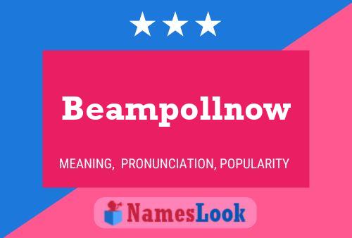 Beampollnow Namensposter