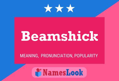 Beamshick Namensposter