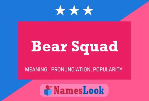 Bear Squad Namensposter