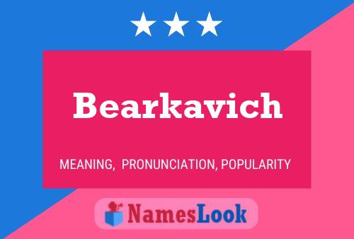 Bearkavich Namensposter