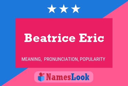 Beatrice Eric Namensposter