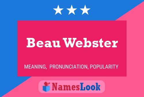 Beau Webster Namensposter