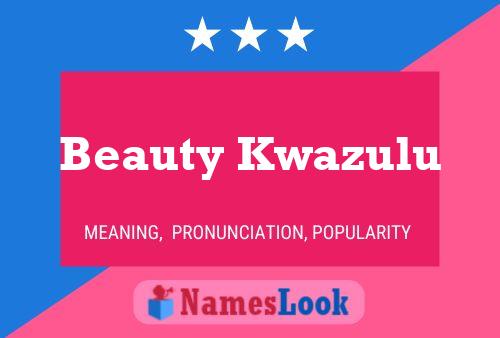 Beauty Kwazulu Namensposter