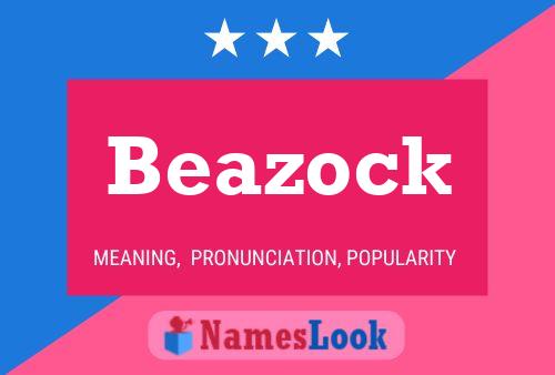 Beazock Namensposter