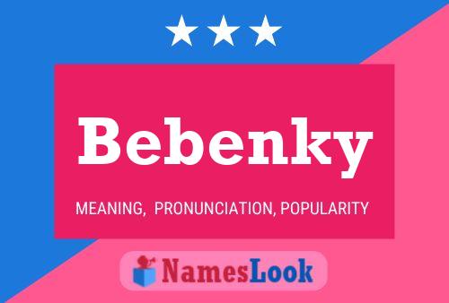 Bebenky Namensposter