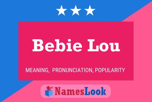 Bebie Lou Namensposter