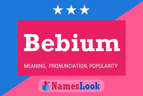 Bebium Namensposter