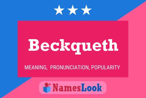 Beckqueth Namensposter