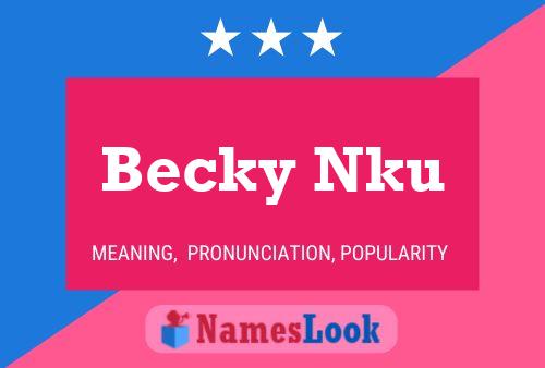 Becky Nku Namensposter