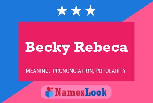 Becky Rebeca Namensposter