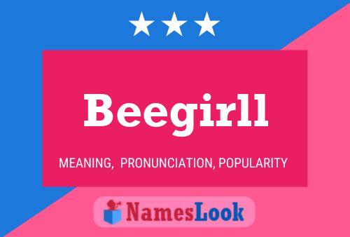 Beegirll Namensposter