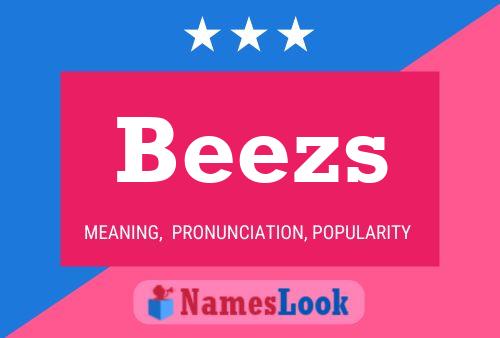 Beezs Namensposter