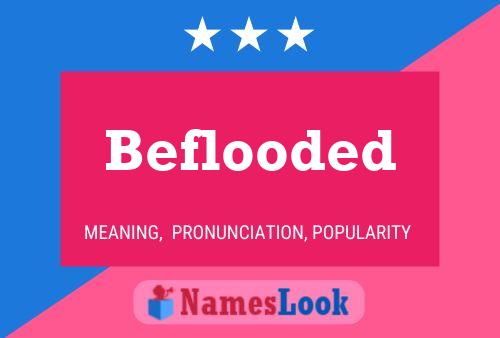 Beflooded Namensposter