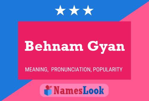 Behnam Gyan Namensposter