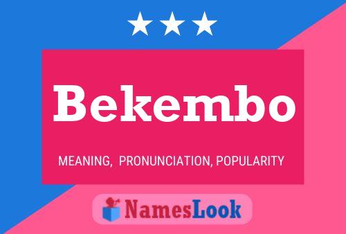 Bekembo Namensposter