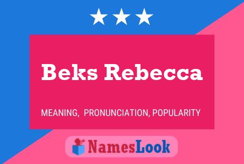 Beks Rebecca Namensposter