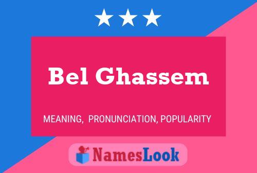 Bel Ghassem Namensposter