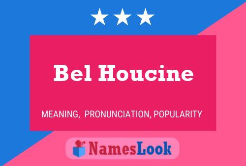 Bel Houcine Namensposter