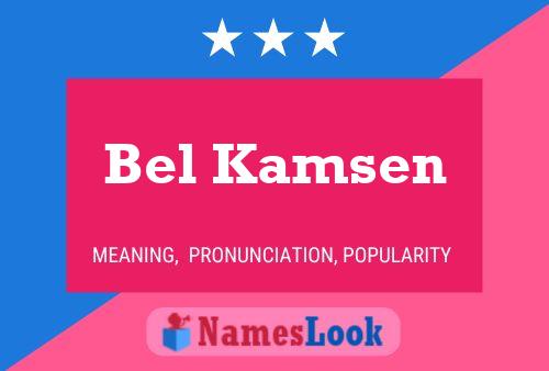 Bel Kamsen Namensposter