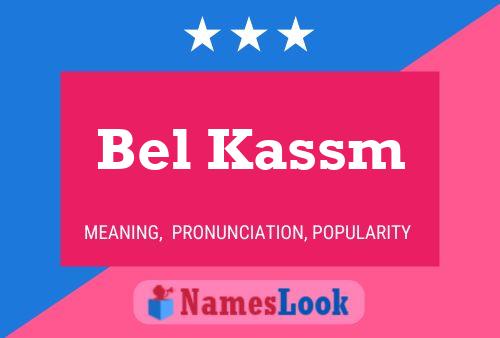 Bel Kassm Namensposter