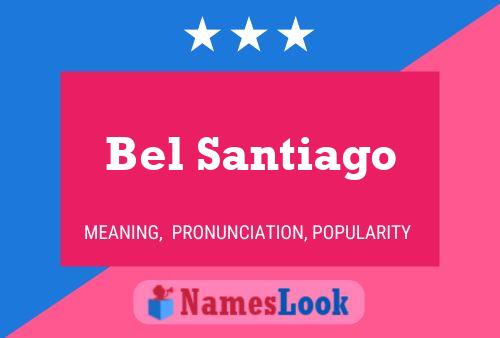 Bel Santiago Namensposter