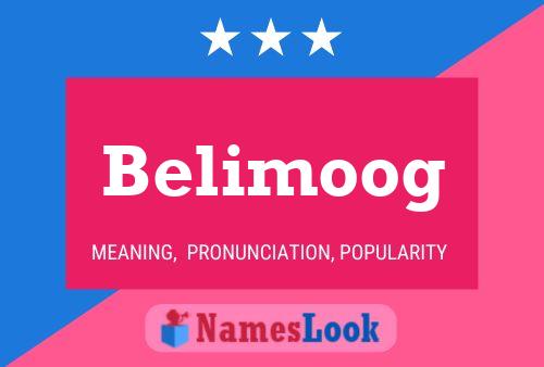 Belimoog Namensposter