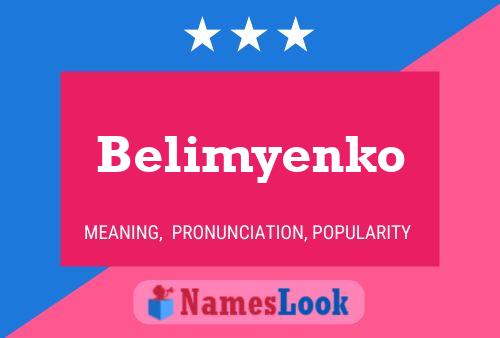 Belimyenko Namensposter