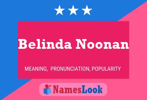 Belinda Noonan Namensposter