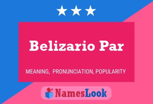 Belizario Par Namensposter