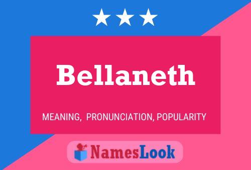 Bellaneth Namensposter