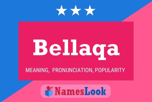 Bellaqa Namensposter