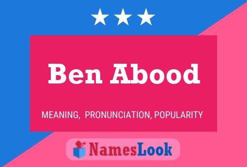 Ben Abood Namensposter