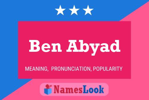 Ben Abyad Namensposter