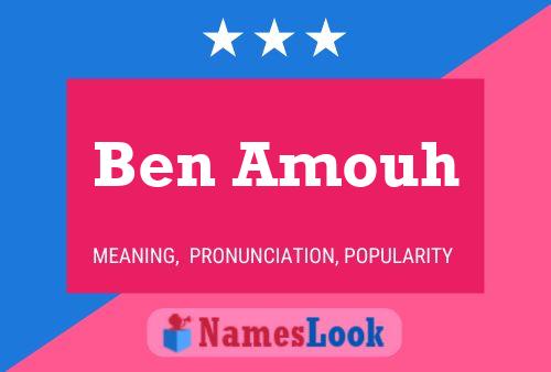 Ben Amouh Namensposter